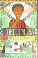 Front cover of Three Cheers for the River School